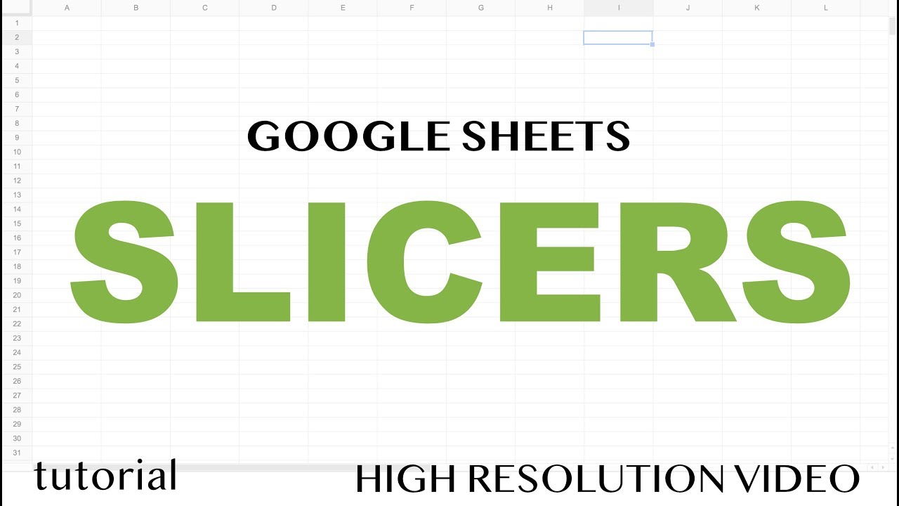 Google Sheets - Slicers - Part 1