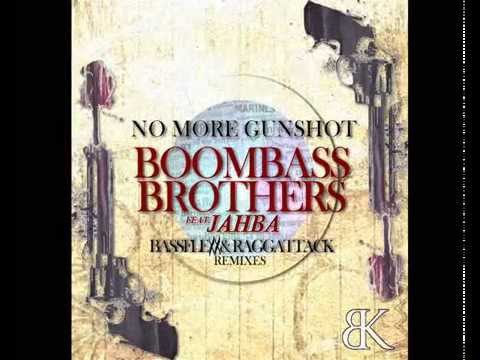 [Boombassbrothers] Ft. Jahba - No More GunShot (BKoast records)