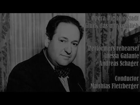 Die tote Stadt “Glück das mir verblieb”   INESSA GALANTE & ANDREAS SCHAGER