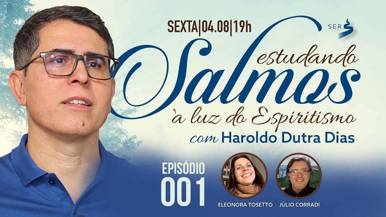 #SALMOS | 001 | Estudando Salmos à Luz do Espiritismo - Haroldo Dutra Dias