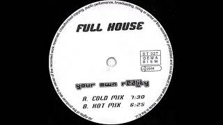 Full House - Your Own Reality (Hot Club Mix) -1998-
