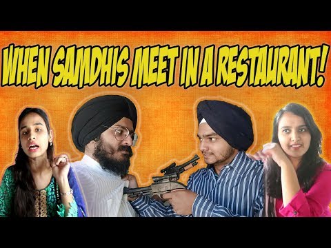 When Samdhis Meet in a Restaurant!