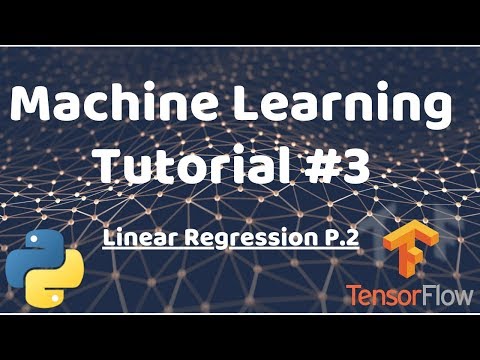 Python Machine Learning Tutorial 3 Linear Regression p 2