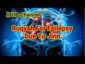 Ruqyah For Epilepsy Due To Jinn
