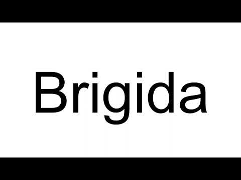 How to Pronounce Brigida (Italian)