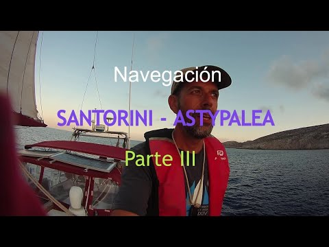 Sailing Santorini - Astypalea (part 3)