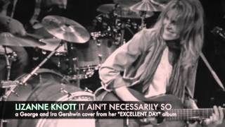 Lizanne Knott: It Ain&#39;t Necessarily So (Geroge &amp; Ira Gershwin cover)