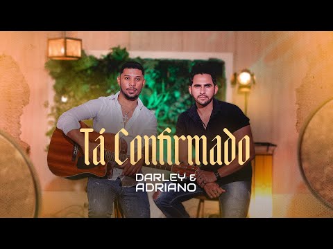 Darley e Adriano - Tá Confirmado (Videoclipe)
