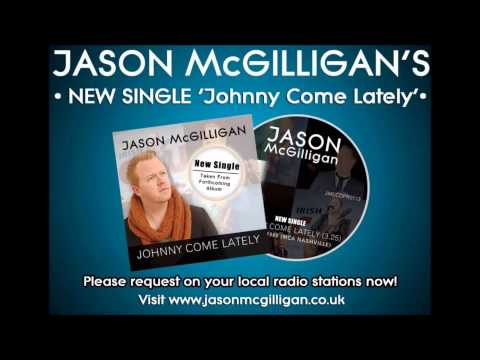 Jason McGilligan - Johnny Come Lately