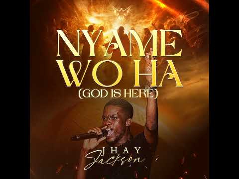 Nyame Wo Ha (God Is Here)
