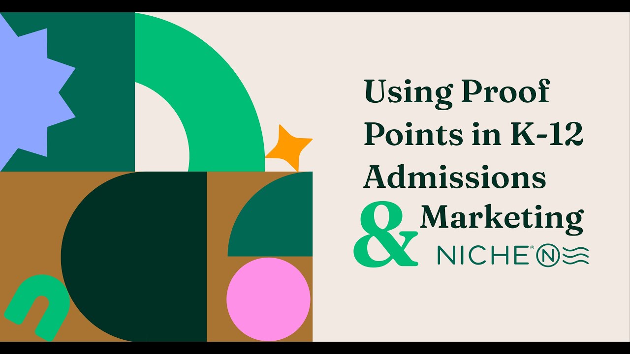 Niche Insights Panel: Using Proof Points in K-12 Admissions & Marketing