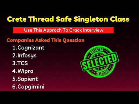 Create Thread Safe Singleton Class Java Interview Questions