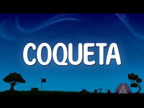 Grupo Frontera, Fuerza Regida - COQUETA (Letra/Lyrics)