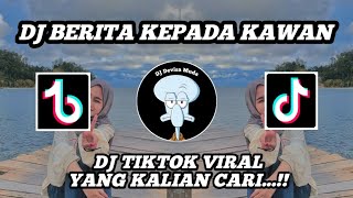 Download lagu DJ TIKTOK VIRAL BERITA KEPADA KAWAN || DJ BERITA KEPADA KAWAN || DJ FULL SLOW BASS TERBARU...!!! mp3 Download lagu DJ TIKTOK VIRAL BERITA KEPADA KAWAN || DJ BERITA KEPADA KAWAN || DJ FULL SLOW BASS TERBARU...!!! mp3