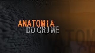 Anatomia do Crime - Série Doc - Promo - NETFLIX