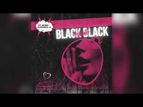 Dj Quba, Sandra K – Black Black Heart | New 2024