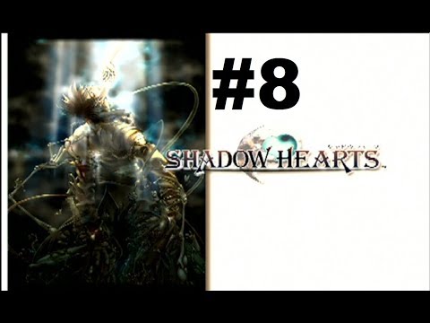 Let's Play Shadow Hearts #8 - A Sloppy Piece of Meat