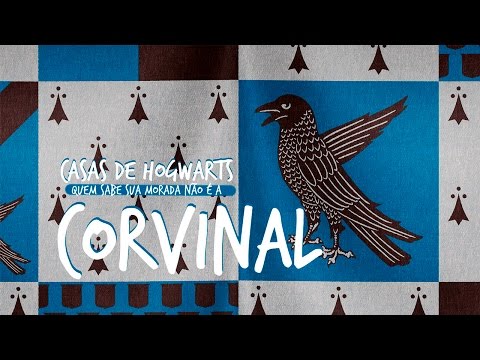 CORVINAL | As casas de Hogwarts #3