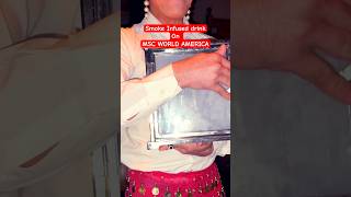 Smoke infused drink on MSC WORLD AMERICA #msccruises.us #staystrongandembracethejourney