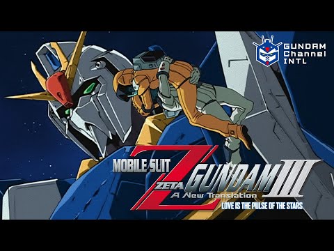 Mobile Suit Z Gundam: A New Translation - Love is the Pulse of the Stars (EN sub)