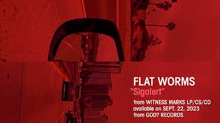 Flat Worms Sigalert (Official Song Video)