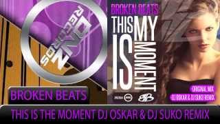 DNZ066 // BROKEN BEATS - THIS IS MY MOMENT DJ OSKAR & DJ SUKO REMIX (Official Video DNZ RECORDS)