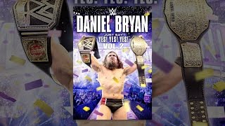 WWE: Daniel Bryan: Just Say Yes! Yes! Yes! - Volume 2