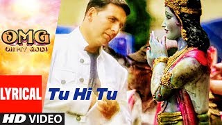 Tu Hi Tu Video With Lyrics | OMG Oh My God | Akshay Kumar, Paresh Rawal | HIMESH RESHAMMIYA