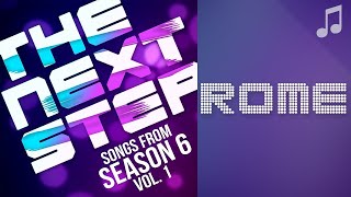 ♪ &quot;Rome&quot; ♪ - Songs from The Next Step 6