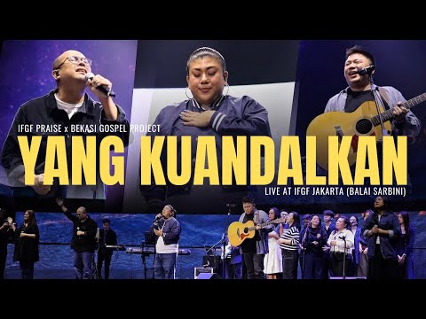 Yang Kuandalkan (Live) - IFGF Praise x Bekasi Gospel Project