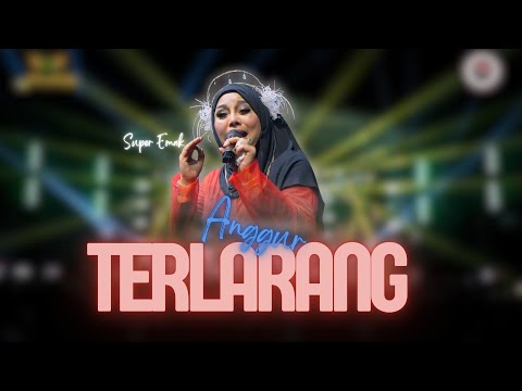 ANGGUR TERLARANG - SUPER EMAK |  Mardatila Group