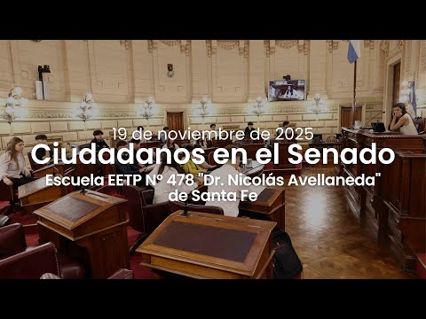 🏛️ CIUDADANOS EN EL SENADO | EETP N° 478 "Dr. Nicolás Avellaneda" de Santa Fe