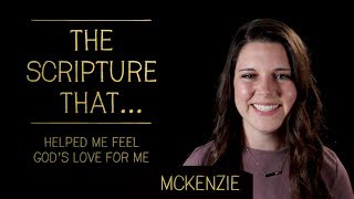 MCKENZIE: The Scripture That... Helped Me Feel God