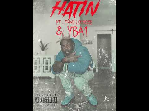 Ding - Hatin ft Thad Loudgee & YBA1