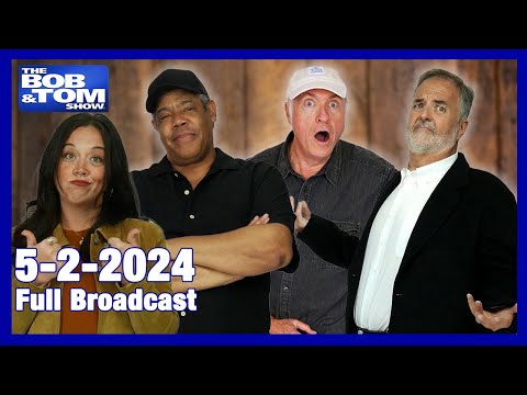 The BOB & TOM Show for May 2, 2024