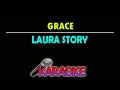 GRACE BY LAURA STORY [ Karaoke Version ]