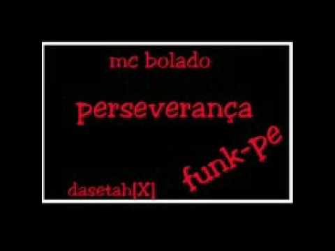 Mc bolado- perseverança (funkpe)