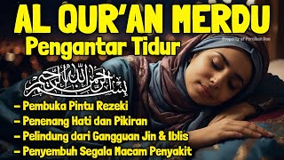 Download lagu Bacaan Al Quran Pengantar Tidur Surat Al Mulk, Ayat Kursi, Ar Rahman Penenang Hati dan Pikiran Resah mp3