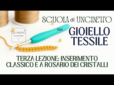 TEXTILE JEWELRY CROCHET SCHOOL THIRD LESSON CLASSIC INSERTION AND CRYSTAL ROSARY