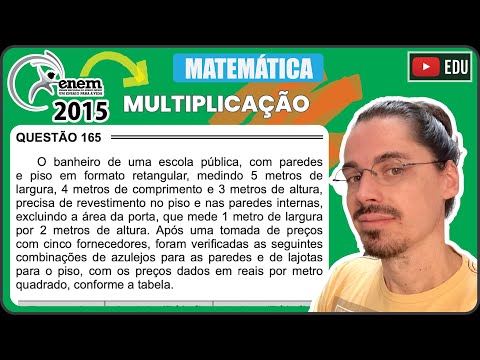 [ENEM 2015 PPL] 165 📘 MULTIPLICAÇÃO O banheiro de uma escola pública, com paredes e piso em formato