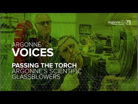 Argonne Voices - Passing the Torch: Argonne’s Scientific Glassblowers