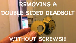 Removing a double keyed deadbolt without screws