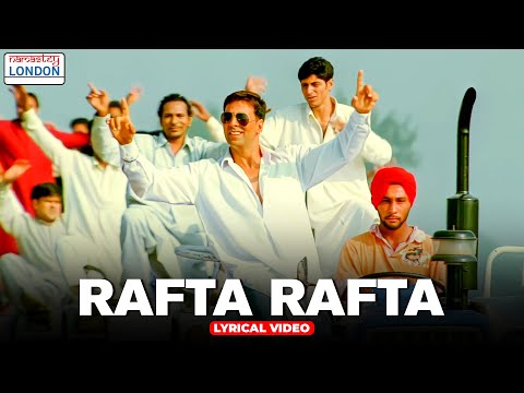Rafta Rafta - Lyrical Video | Namastey London | Akshay Kumar, Katrina Kaif | RDB | Himesh Reshammiya