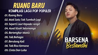 Download lagu BARSENA BESTANDHI - RUANG BARU - MATI SATU TAK TUMBUH LAGI || LAGU POP VIRAL TIKTOK 2025 mp3 Download lagu BARSENA BESTANDHI - RUANG BARU - MATI SATU TAK TUMBUH LAGI || LAGU POP VIRAL TIKTOK 2025 mp3