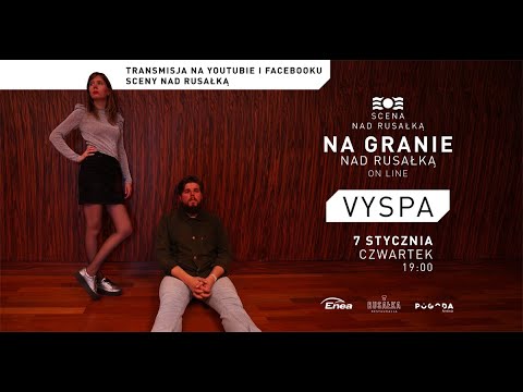 Vyspa/ naGranie nad Rusałką 01/2021