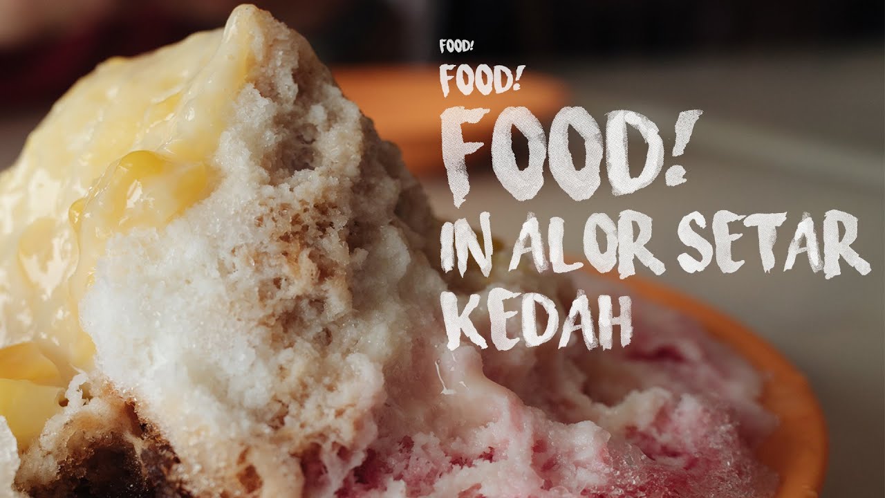 Travel Malaysia: Food food FOOD in Alor Setar, Kedah.