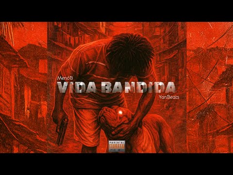 MenóB - VIDA BANDIDA. (Prod. Yan Beats)
