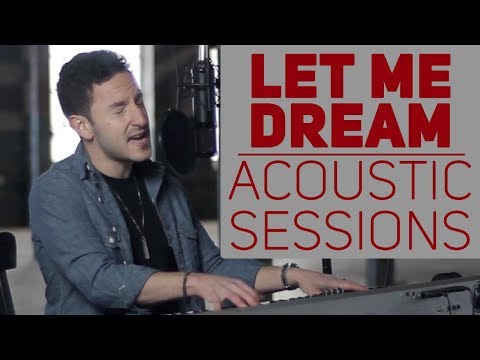 Matt Beilis - Let Me Dream | ACOUSTIC SESSIONS