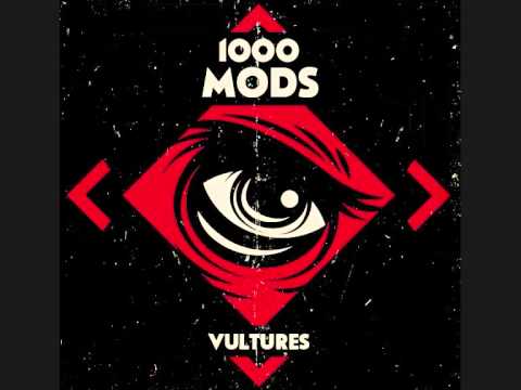 1000mods - Vultures - Official Audio Release