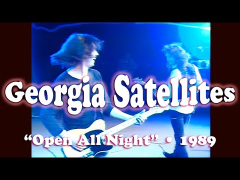 The Georgia Satellites • “Open All Night” • 1989 [Reelin' In The Years Archive]